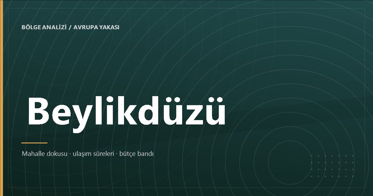 Beylikdüzü bölge analizi kapak görseli